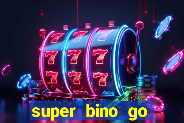 super bino go dinheiro infinito